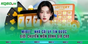 MIBET – Nhà Cái Uy Tín Được Giới Chuyên Môn Đánh Giá Cao 25 mibet