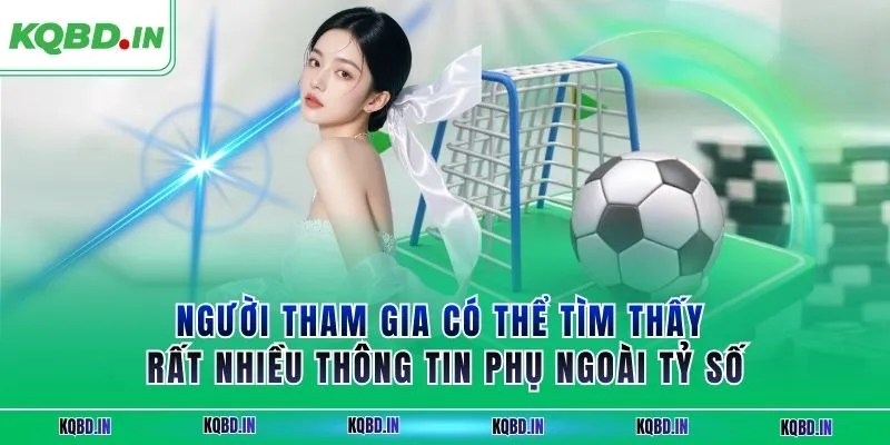 KQBD IN - Trang nhận định, kết quả bóng đá World Cup 2026 19 Người tham gia có thể tìm thấy rất nhiều thông tin phụ ngoài tỷ số