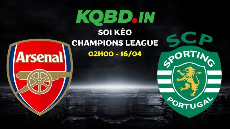 Nhận định Arsenal vs Sporting ngày 16/04/2026 | Champions League 12 Nhận định Arsenal vs Sporting