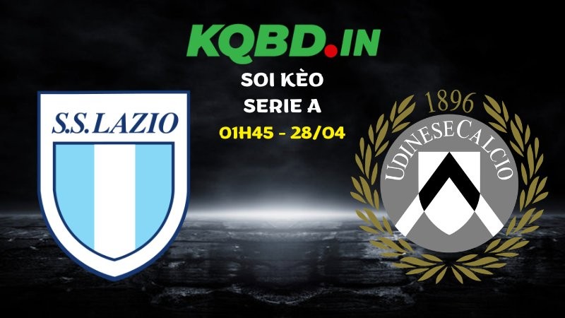 Nhận định Lazio vs Udinese ngày 28/04/2026 | Serie A 6 Nhận định Lazio vs Udinese ngày 28/04/2026 | Serie A