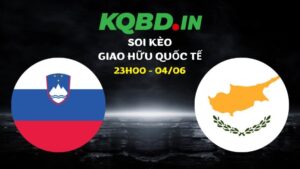 Nhận định Slovenia vs Cyprus ngày 04/06/2026 | Giao hữu quốc tế 27 Nhận định Slovenia vs Cyprus ngày 04/06/2026 | Giao hữu quốc tế